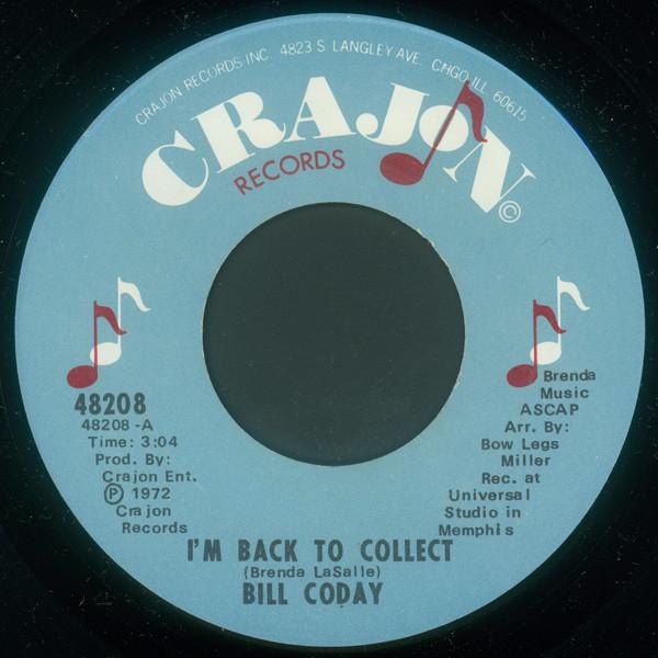 Bill Coday - I'm Back To Collect