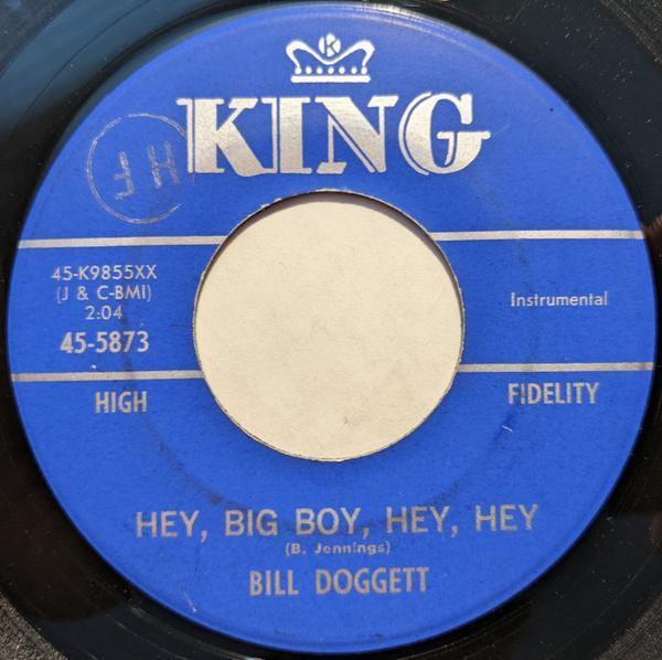 Bill Doggett - Hey, Big Boy, Hey, Hey / The Rail