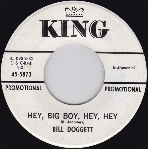 Bill Doggett - Hey, Big Boy, Hey Hey / The Rail