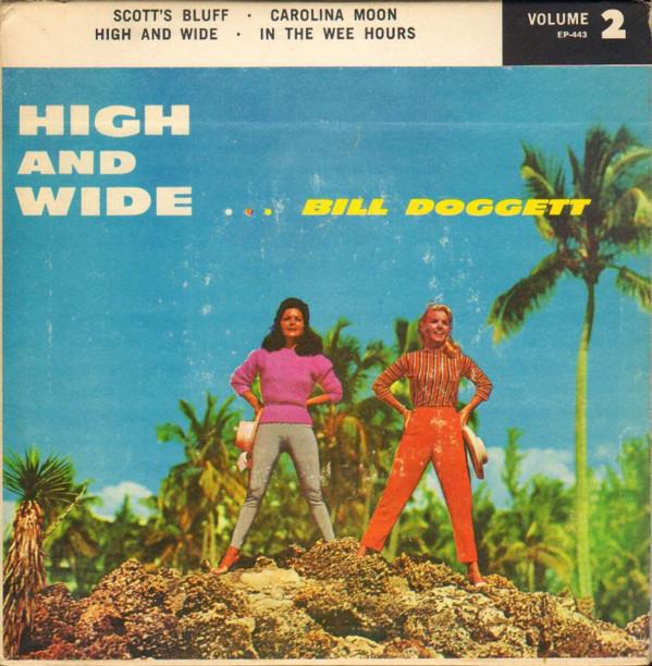 Bill Doggett - High And Wide Volume 2