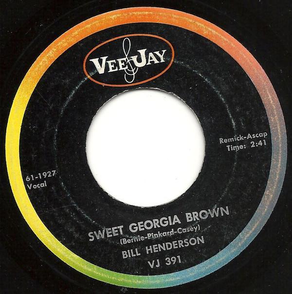 Bill Henderson  - Sweet Georgia Brown / My How The Time Goes By