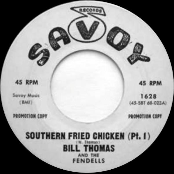 Bill Thomas & The Fendells - Southern Fried Chicken