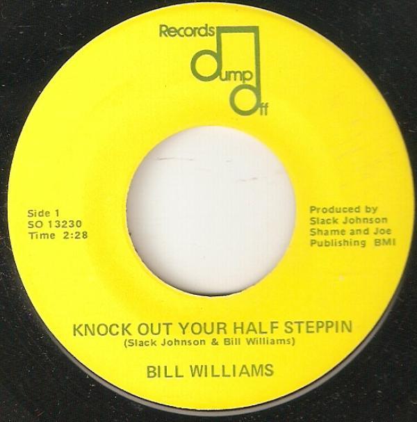 Bill Williams (23) - Knock Out Your Half Steppin