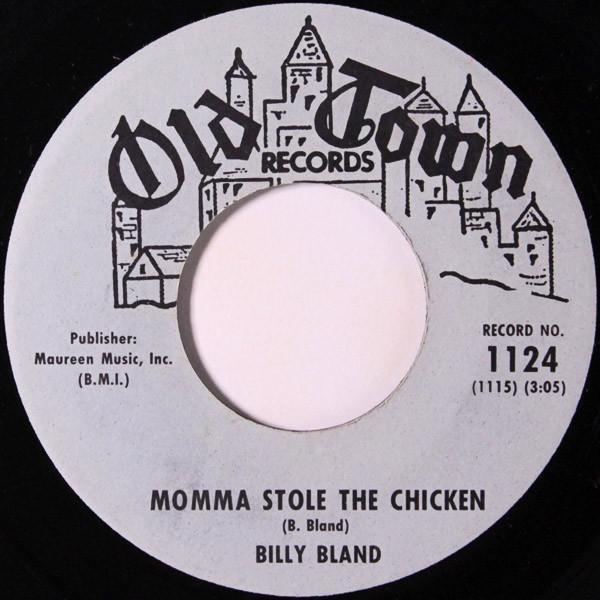 Billy Bland - Momma Stole The Chicken / I Spend My Life Loving You