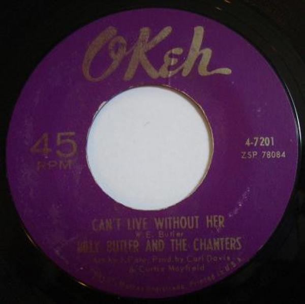 Billy Butler & The Chanters - Can't Live Without Her / My Heart Is Hurtin'