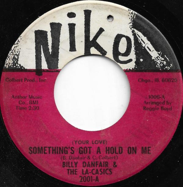 Billy Danfair, The La-Casics - (Your Love) Something's Got A Hold On Me / Traveling