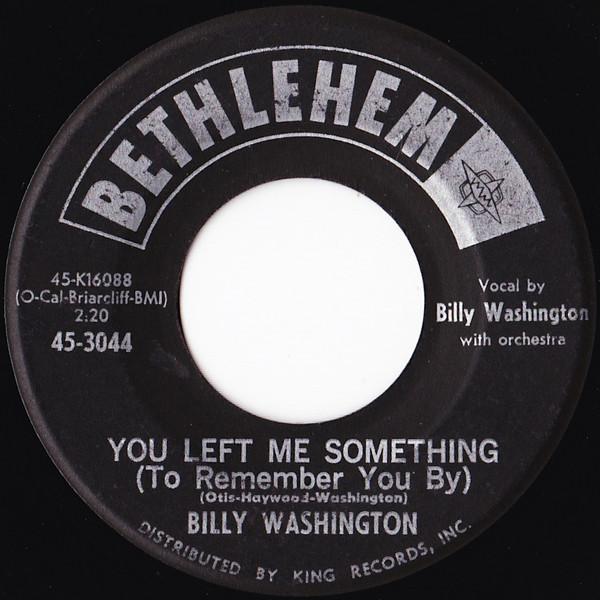Billy Washington - You Left Me Something (To Remember You By)