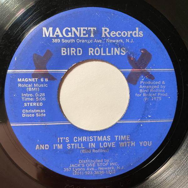 Bird Rollins - It's Christmas Time And I'm Still In Love With You