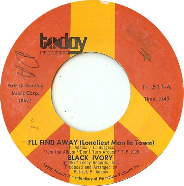 Black Ivory - I'll Find Away (Loneliest Man In Town) / Surrender