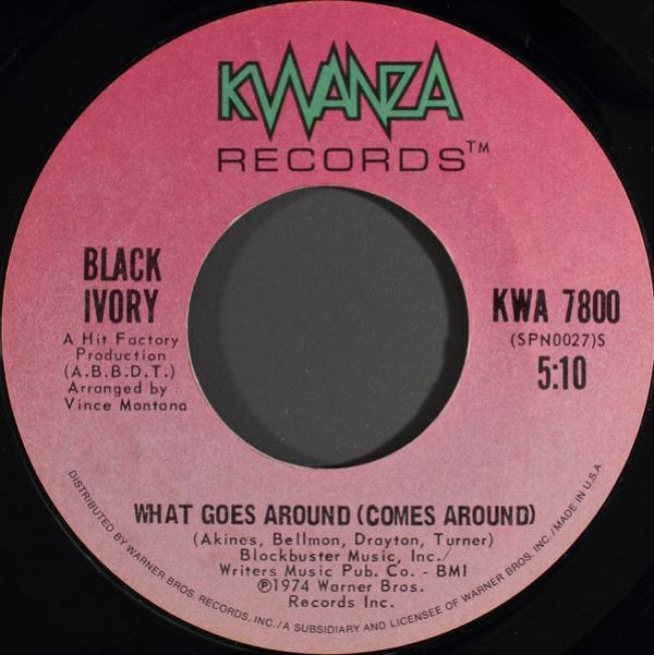 Black Ivory - What Goes Around (Comes Around)