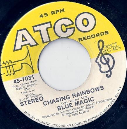 Blue Magic - Chasing Rainbows / You Won't Have To Tell Me Goodbye