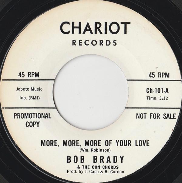 Bob Brady & The Con Chords - More, More, More Of Your Love