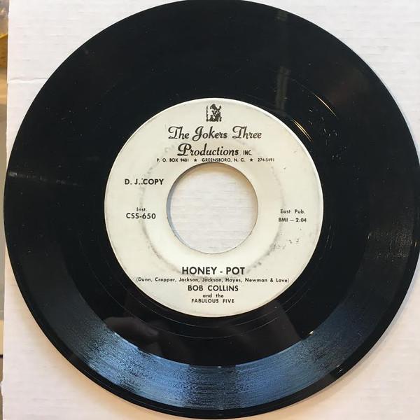 Bob Collins And The Fabulous Five - If I Didn't Have A Dime / Honey Pot