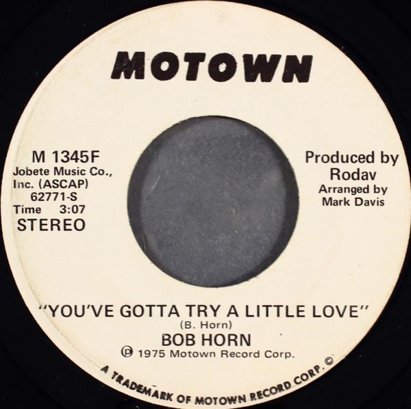 Bob Horn (6) - You've Gotta Try A Little Love