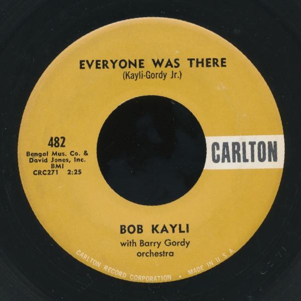 Bob Kayli, Berry Gordy Orchestra - Everyone Was There / I Took A Dare