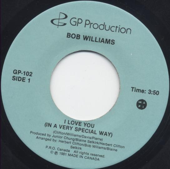 Bob Williams (4) - I Love You (In A Very Special Way) / Life Must Go On (Without You)