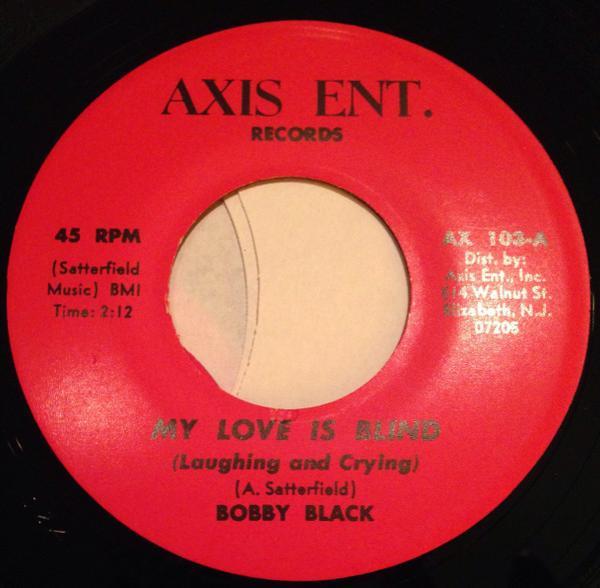 Bobby Black (7) - My Love Is Blind (Laughing And Crying)