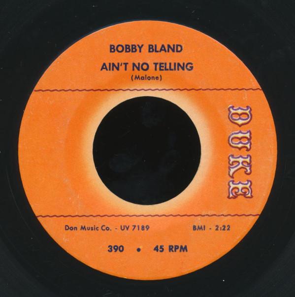 Bobby Bland - Dust Got In Daddy's Eyes / Ain't No Telling
