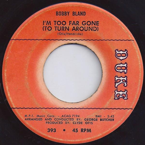 Bobby Bland - I’m Too Far Gone (To Turn Around) / If You Could Read My Mind