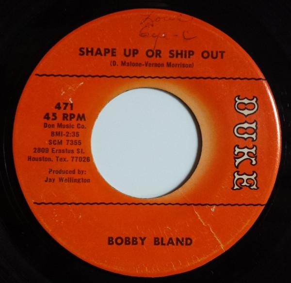 Bobby Bland - Shape Up Or Ship Out / The Love That We Share (Is True)
