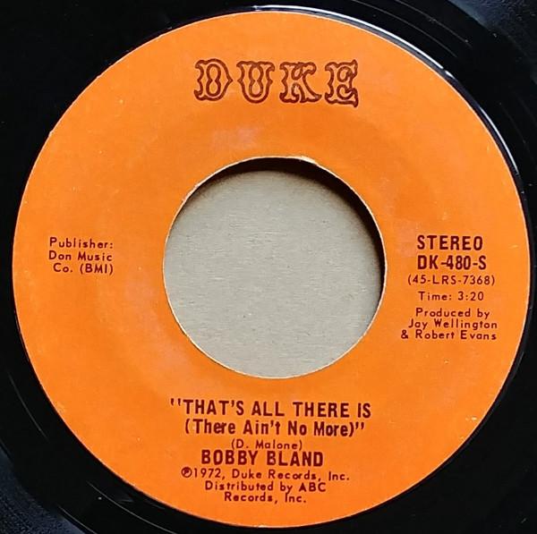 Bobby Bland - That's All There Is (There Ain't No More) / I Don't Want Another Mountain To Climb