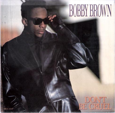 Bobby Brown - Don't Be Cruel