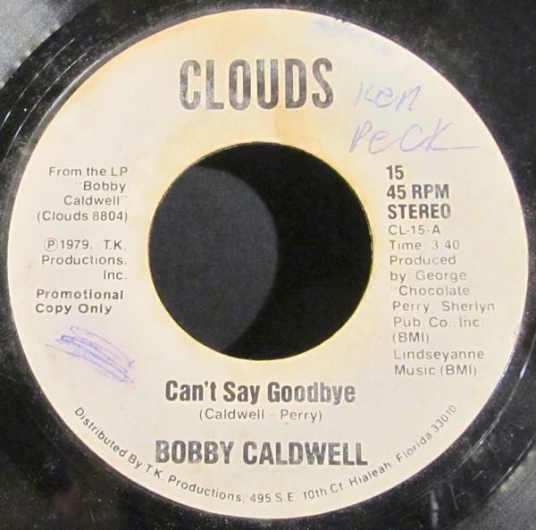 Bobby Caldwell - Can't Say Goodbye