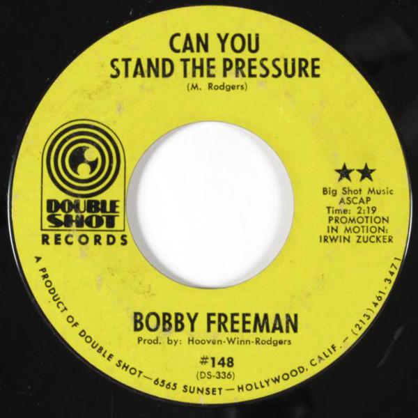 Bobby Freeman - Can You Stand The Pressure