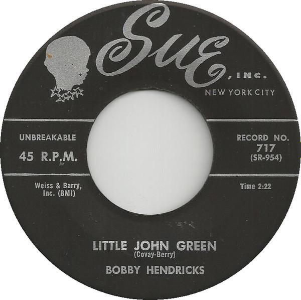 Bobby Hendricks - Little John Green
