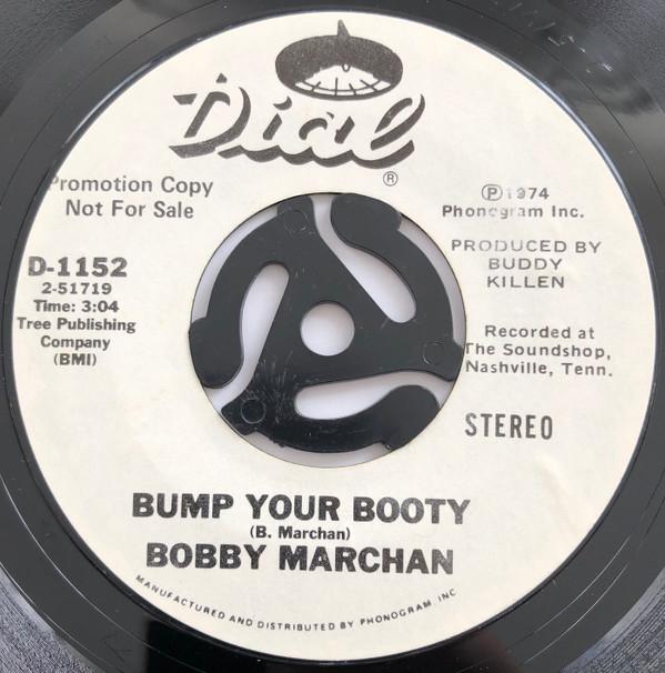 Bobby Marchan - Bump Your Booty / Ain't Nothin' Wrong With Whitey