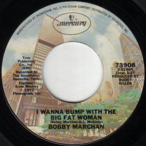 Bobby Marchan - I Wanna Bump With The Big Fat Woman