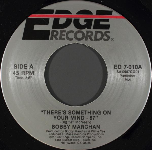 Bobby Marchan - There's Something On Your Mind - 87