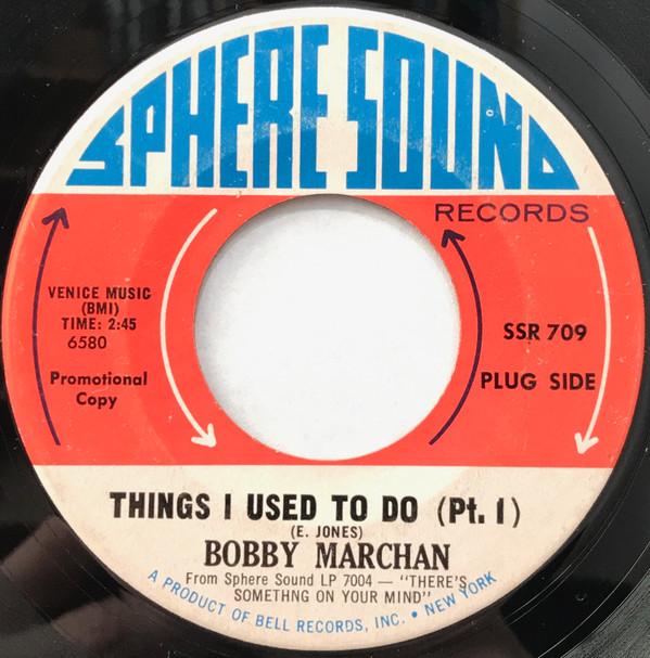 Bobby Marchan - Things I Used To Do