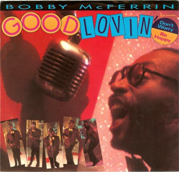 Bobby McFerrin - Good Lovin' / Don't Worry Be Happy
