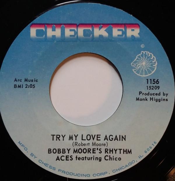 Bobby Moore & The Rhythm Aces - Try My Love Again / Go Ahead And Burn