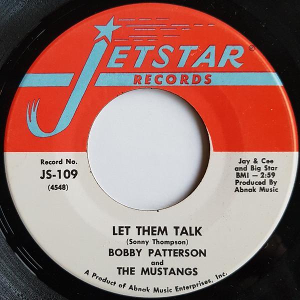 Bobby Patterson & The Mustangs - Let Them Talk / Soul Is Our Music