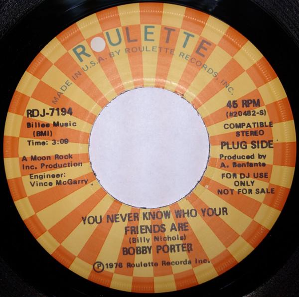Bobby Porter - You Never Know Who Your Friends Are