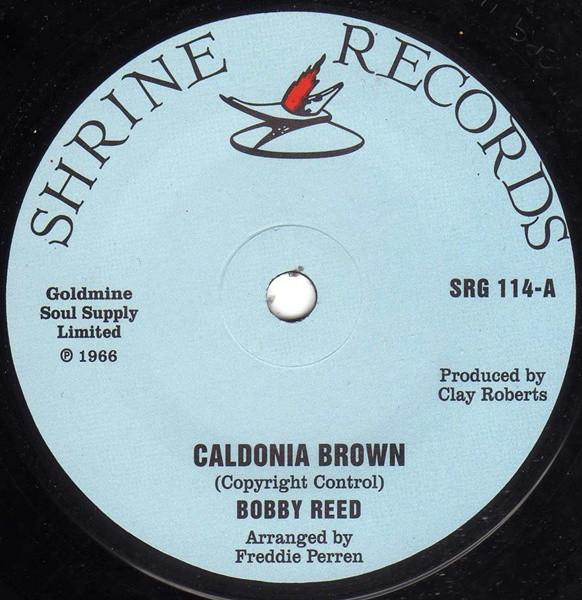 Bobby Reed - Caldonia Brown / Baby Don't Leave Me