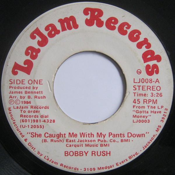 Bobby Rush - She Caught Me With My Pants Down / Buttermilk Kid