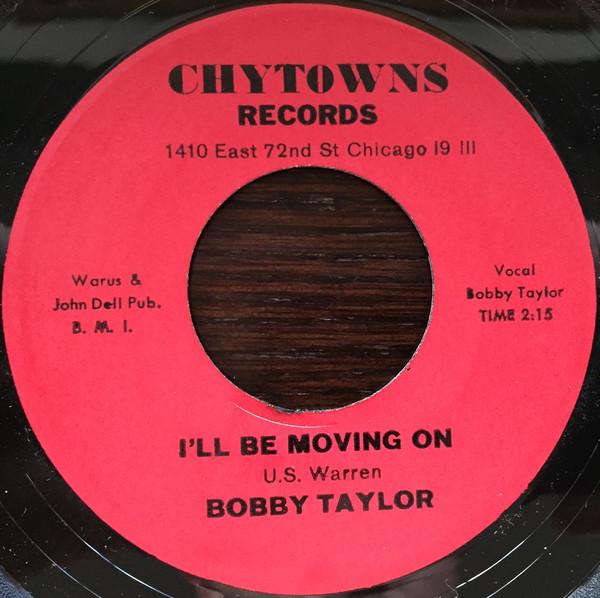 Bobby Taylor (12) - I'll Be Moving On / Stranger Stole You From Me