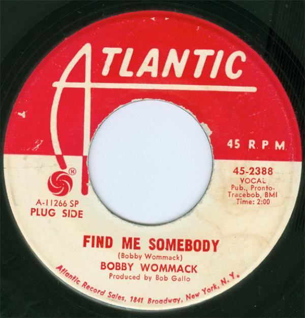 Bobby Womack - Find Me Somebody / How Does It Feel