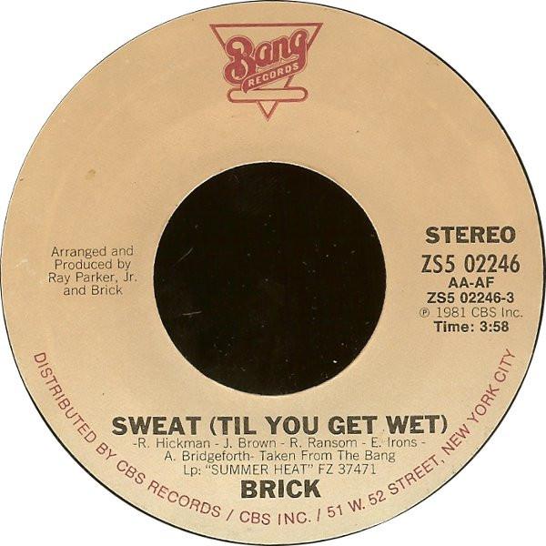 Brick - Sweat (Til You Get Wet)
