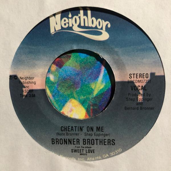 Bronner Brothers - Cheatin' On Me / Glad You Came My Way