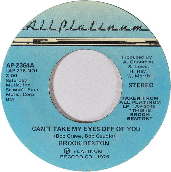 Brook Benton - Can't Take My Eyes Off Of You / Weekend With Feathers