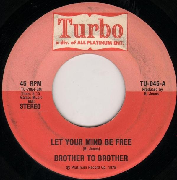 Brother To Brother - Let Your Mind Be Free