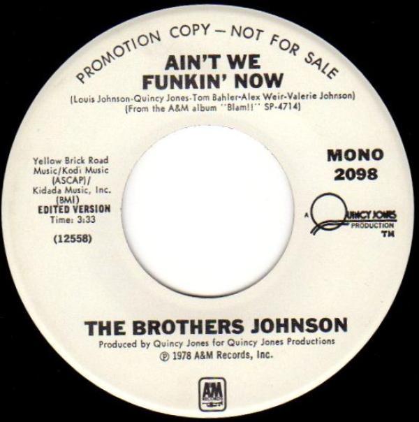 Brothers Johnson - Ain't We Funkin' Now