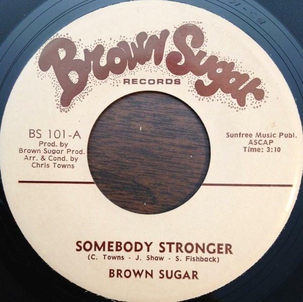 Brown Sugar  - Somebody Stronger