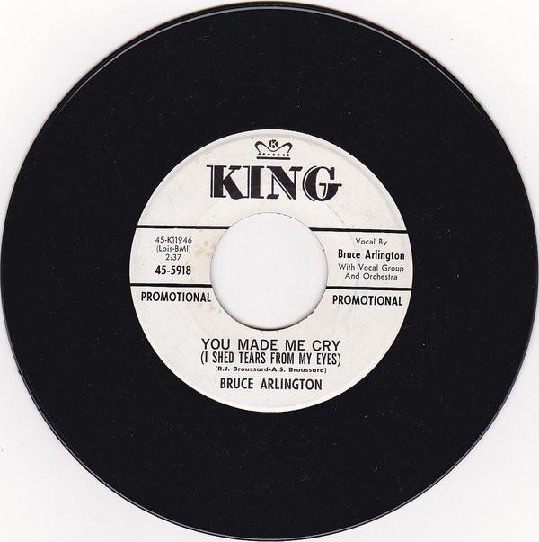 Bruce Arlington - You Made Me Cry (I Shed Tears From My Eyes) / How Could You Know (When You Haven't Tried Me)