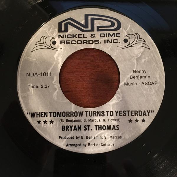 Bryan St. Thomas - When Tomorrow Turns To Yesterday / I Don't Deserve This
