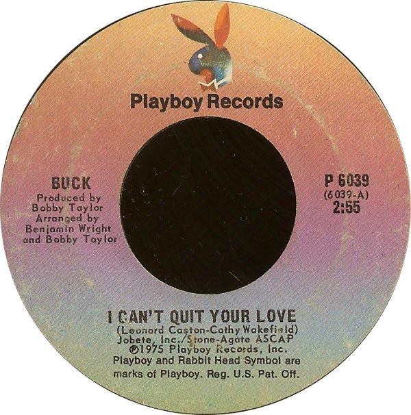 Buck (14) - I Can't Quit Your Love / Heaven Help Us